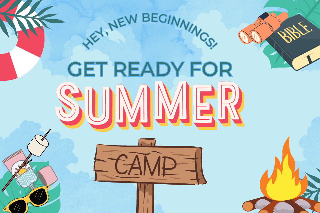 Hey New Beginnings, get ready for summer camp