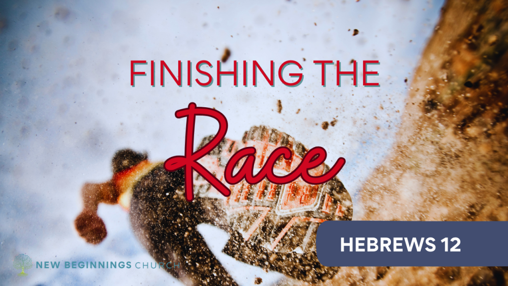 Hebrews 12: Finishing the Race