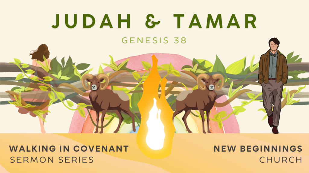 Genesis 38 – Judah and Tamar: When God Redeems a Broken Story