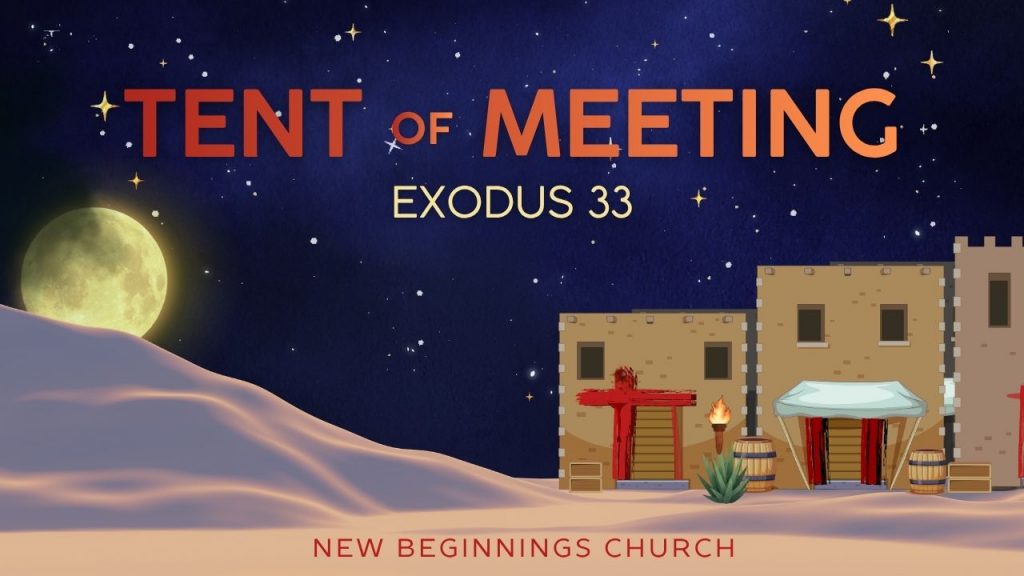 Tent of Meeting: Exodus 33 | Pastor Tracey Gerard