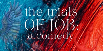 The Trials of Job: A Comedy – Laughter Amidst Darkness