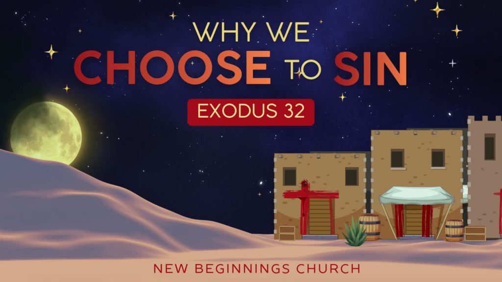 Reasons We Choose to Sin | Exodus 32