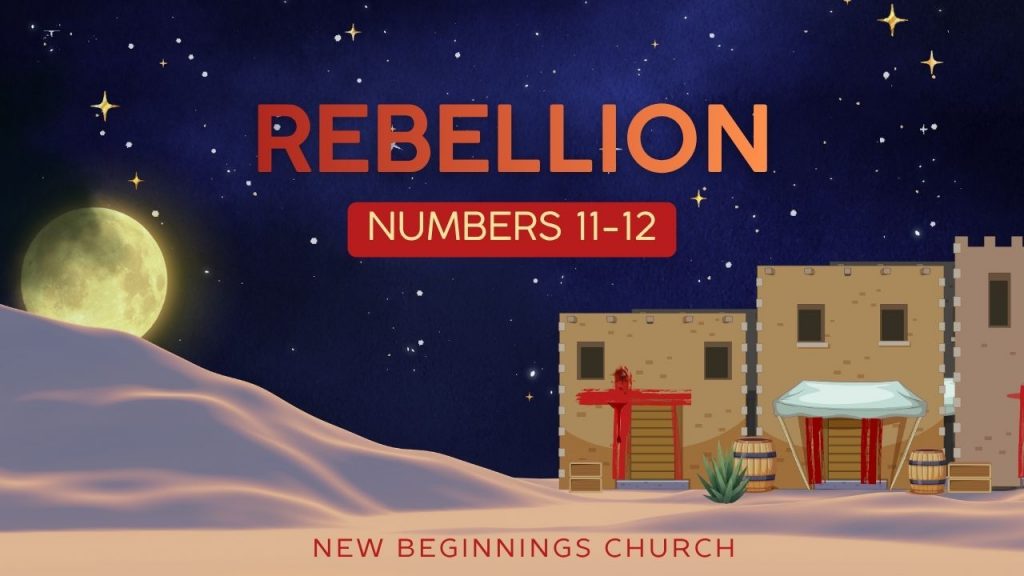 Rebellion: The Danger of a Grumbling Heart
